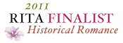 2011 RITA Finalist for Historical Romance