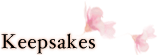 Keepsakes