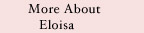 More About Eloisa