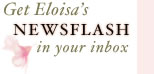 Get Eloisa's Newsflash